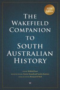 Cover image for The Wakefield Companion to South Australian History