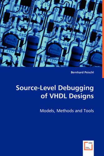 Cover image for Source-Level Debugging of VHDL Designs