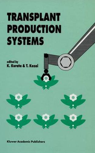 Cover image for Transplant Production Systems: Proceedings of the International Symposium on Transplant Production Systems, Yokohama, Japan, 21-26 July 1992