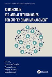 Cover image for Blockchain, IoT, and AI Technologies for Supply Chain Management