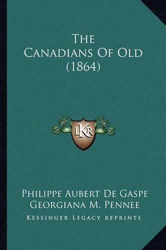 The Canadians of Old (1864)