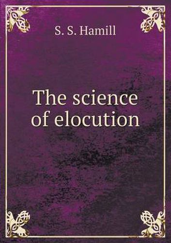 Cover image for The Science of Elocution