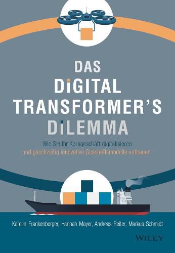Cover image for Das Digital Transformer's Dilemma: Wie Sie Ihr Kerngeschaft digitalisieren und gleichzeitig innovative Geschaftsmodelle aufbauen