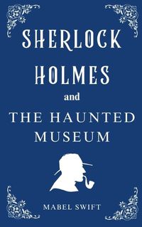 Cover image for The Haunted Museum