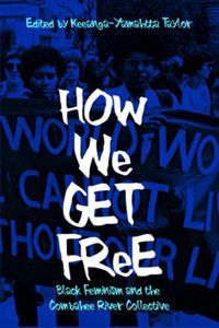 Cover image for How We Get Free: Black Feminism and the Combahee River Collective