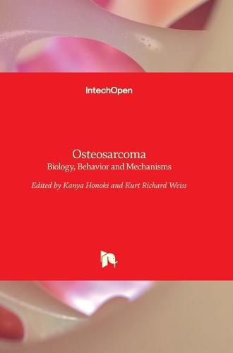 Osteosarcoma: Biology, Behavior and Mechanisms