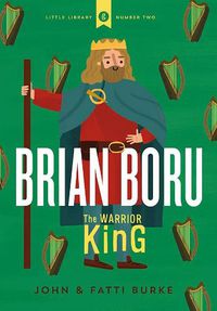 Cover image for Brian Boru: Warrior King: Little Library 2