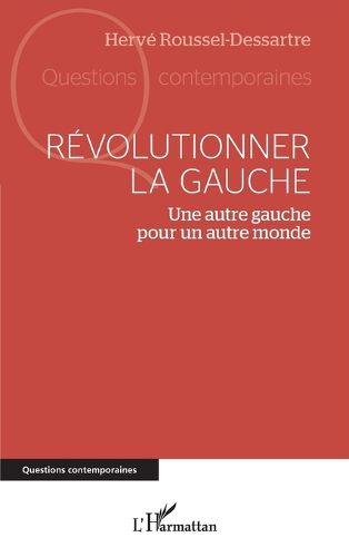Cover image for Revolutionner La Gauche