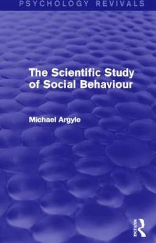 Cover image for The Scientific Study of Social Behaviour (Psychology Revivals)