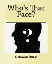 Cover image for Who's That Face?: Using Principles of Human Heredity in Photograph Identification