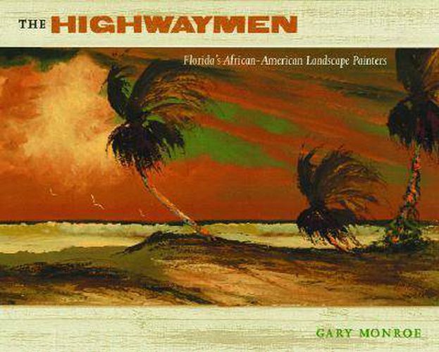 Cover image for The Highwaymen: Florida's African-American Landscape Painters