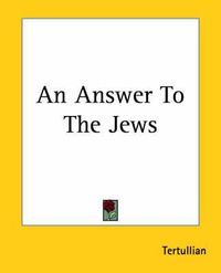 Cover image for An Answer To The Jews