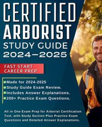 Cover image for Certified Arborist Study Guide 2024-2025