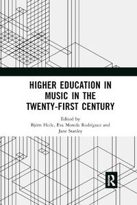 Cover image for Higher Education in Music in the Twenty-First Century