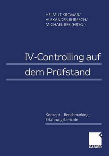 Cover image for IV-Controlling Auf Dem Prufstand: Konzept -- Benchmarking -- Erfahrungsberichte