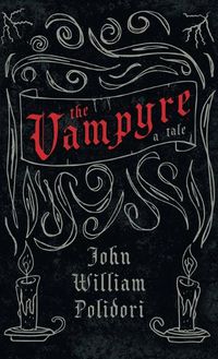 Cover image for Vampyre - A Tale (Fantasy and Horror Classics)