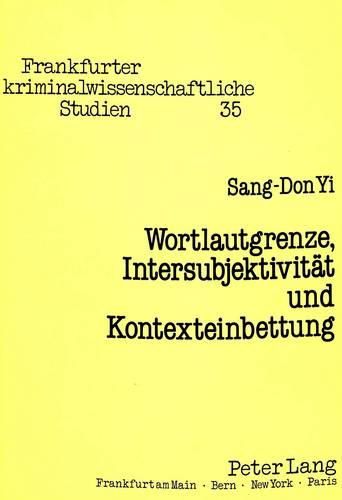 Wortlautgrenze, Intersubjektivitaet Und Kontexteinbettung: Das Strafrechtliche Analogieverbot