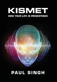 Cover image for Kismet: How Your Life Is Predestined