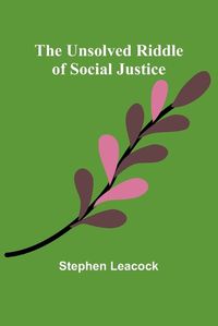 Cover image for The Unsolved Riddle of Social Justice