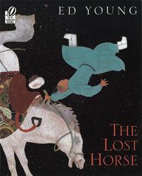 Cover image for The Lost Horse: A Chinese Folktale