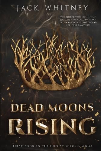 Cover image for Dead Moons Rising: First Book in the Honest Scrolls series