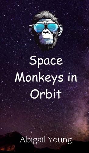 Cover image for Space Monkeys in Orbit