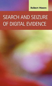 Cover image for Search and Seizure of Digital Evidence