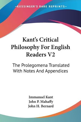 Cover image for Kant's Critical Philosophy for English Readers V2: The Prolegomena Translated with Notes and Appendices