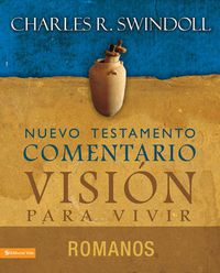 Cover image for Comentario Swindoll del Nuevo Testamento: Romanos