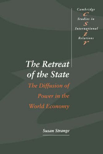 The Retreat of the State: The Diffusion of Power in the World Economy