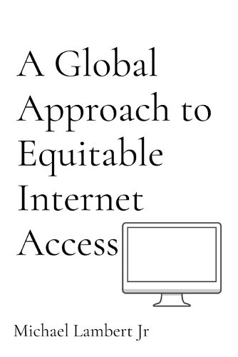 A Global Approach to Equitable Internet Access