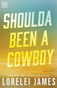 Cover image for Shoulda Been A Cowboy