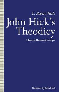 Cover image for John Hick's Theodicy: A Process Humanist Critique