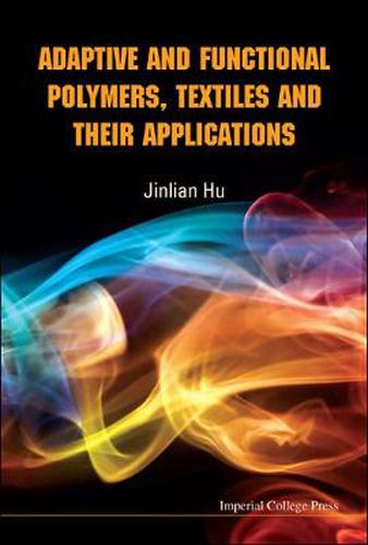 Cover image for Adaptive And Functional Polymers, Textiles And Their Applications