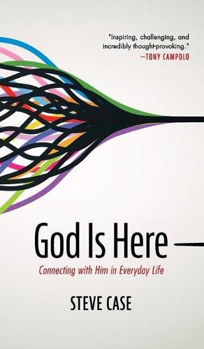 God Is Here: Connecting with Him in Everyday Life