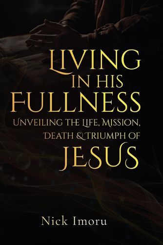 Cover image for Living In His Fullness