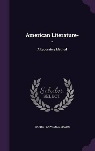 American Literature--: A Laboratory Method