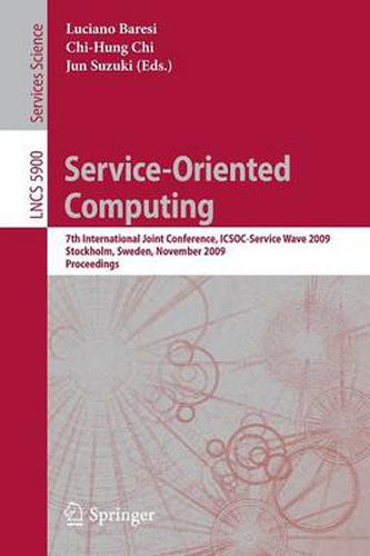 Cover image for Service-Oriented Computing: 7th International Joint Conference, ICSOC-ServiceWave 2009, Stockholm, Sweden, November 24-27, 2009, Proceedings