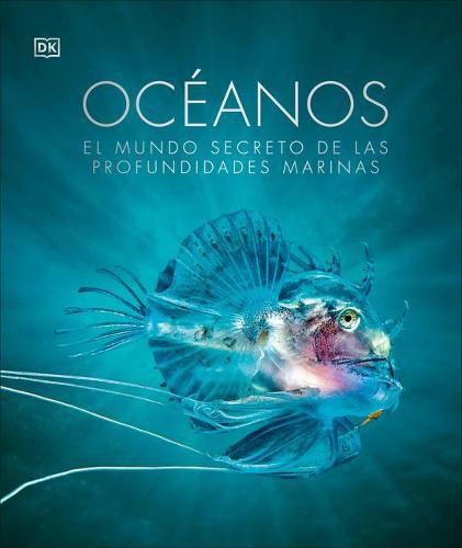 Cover image for OceA!nos: El mundo secreto de las profundidades marinas