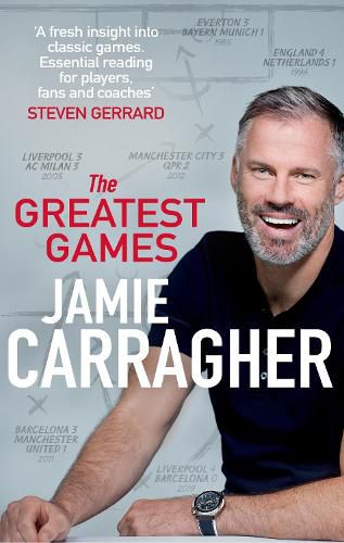 Cover image for The Greatest Games: The ultimate book for football fans inspired by the #1 podcast