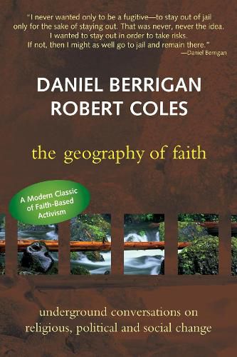 Cover image for The Geography of Faith: Underground Conversations on Religious Political & Social Change