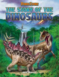 Cover image for The Story of the Dinosaurs