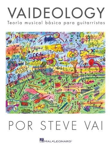 Cover image for Vaideology (Spanish Edition): Vaideology - Teoria Musical BaSica Para Guitarristas Por Steve Va