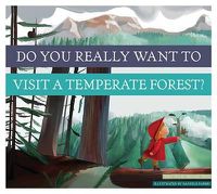 Cover image for Do You Really Want to Visit a Temperate Forest?