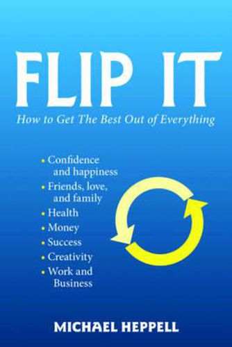 Cover image for Flip It: How to Get the Best Out of Everything