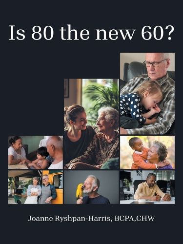 Cover image for Is 80 the new 60?
