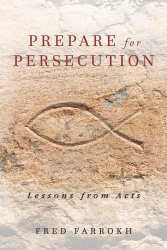 Cover image for Prepare for Persecution: Lessons from Acts