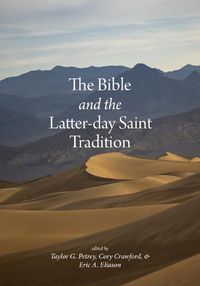 Cover image for The Bible and the Latter-day Saint Tradition