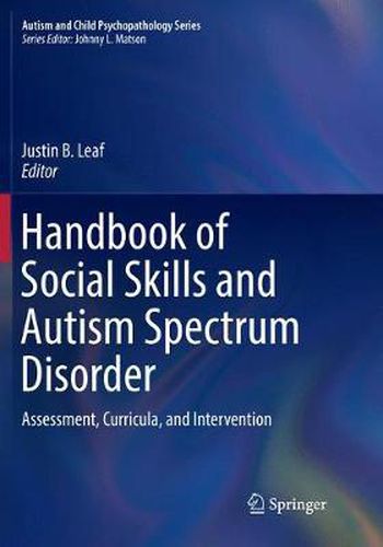 Cover image for Handbook of Social Skills and Autism Spectrum Disorder: Assessment, Curricula, and Intervention