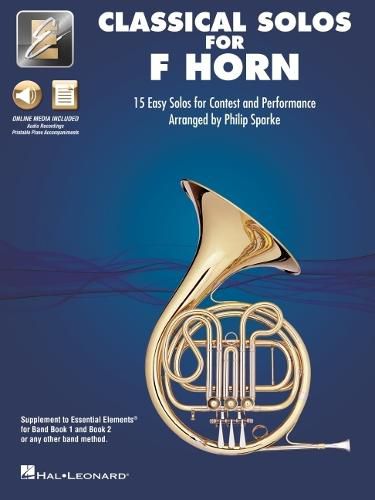 Cover image for Essential Elements Classical Solos for F Horn: 15 Easy Solos for Contest and Performance with Online Audio & Printable Piano Accompaniments